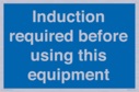 induction-required-before-using-this-equipment~